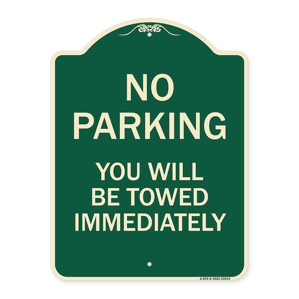 Signmission No Parking You Will Towed Immediately Heavy-Gauge Aluminum Sign, 24" x 18", G-1824-23634 A-DES-G-1824-23634 - main